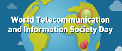 World Telecommunication and Information Society Day: 17th May 2016